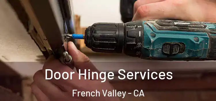 Door Hinge Services French Valley - CA