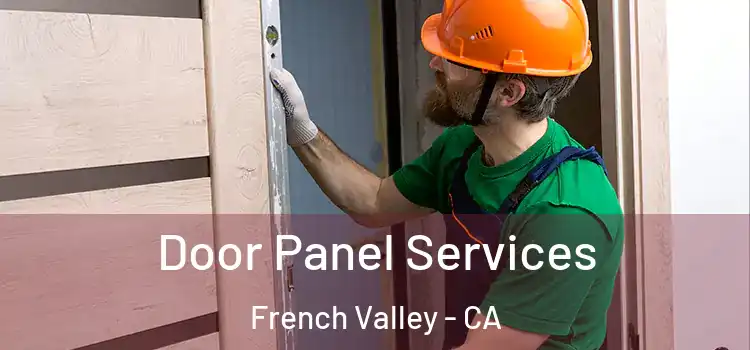Door Panel Services French Valley - CA