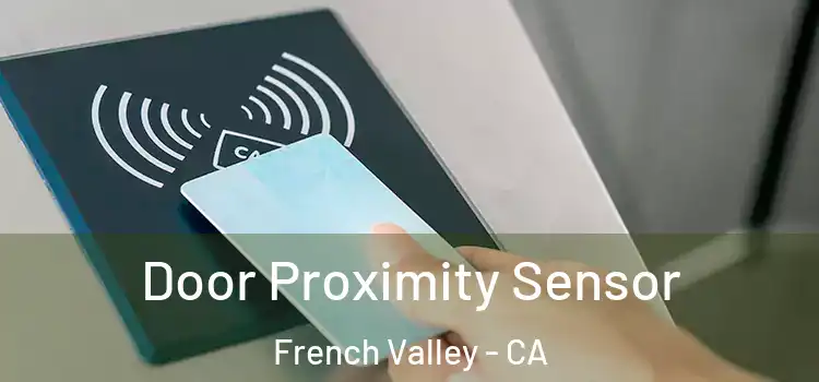 Door Proximity Sensor French Valley - CA
