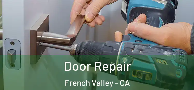 Door Repair French Valley - CA