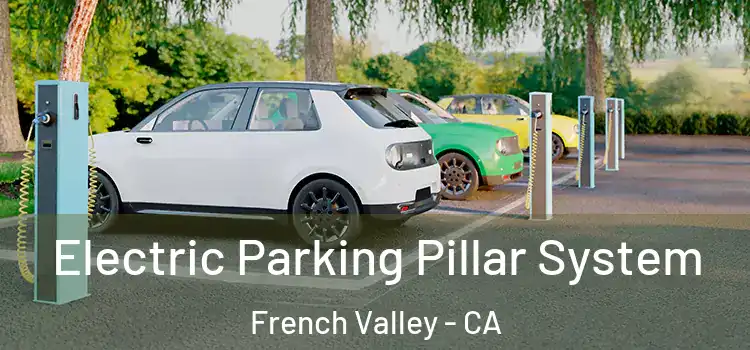 Electric Parking Pillar System French Valley - CA