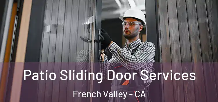 Patio Sliding Door Services French Valley - CA