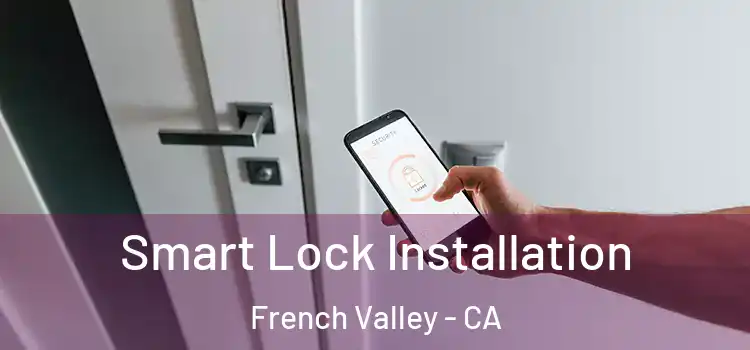 Smart Lock Installation French Valley - CA